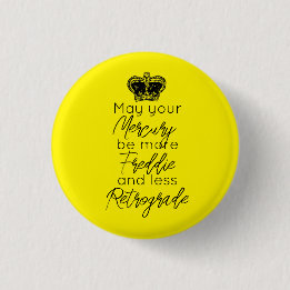 May your Mercury be more Fred & less Retrograde 3 Cm Round Badge