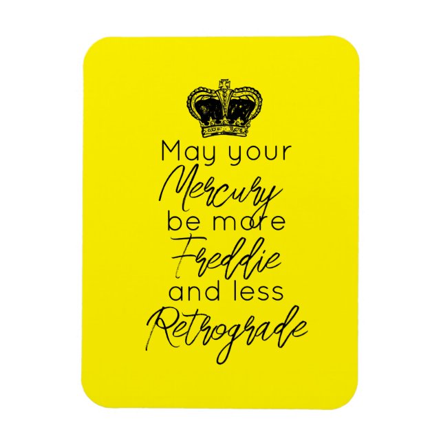 May your Mercury be more Fred & less Retrograde Magnet (Vertical)