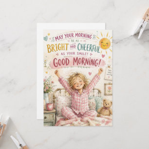 May Your Morning Be Bright and Cheerful as Your Sm Card