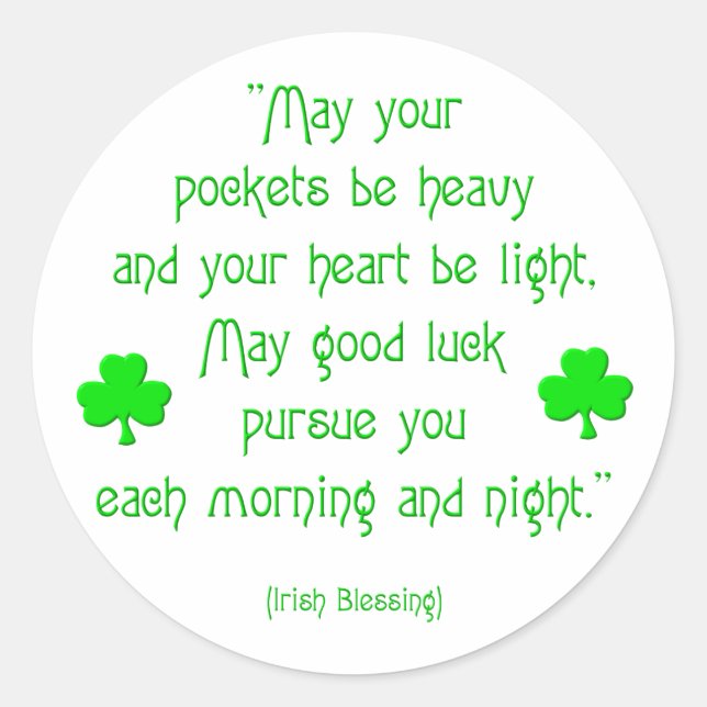May your pockets be heavy... classic round sticker (Front)