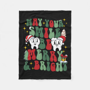 May Your Smile Be Merry And Bright Dental Dentist Fleece Blanket