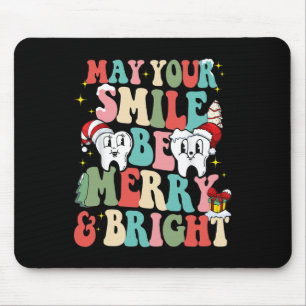 May Your Smile Be Merry And Bright Dental Dentist Mouse Mat