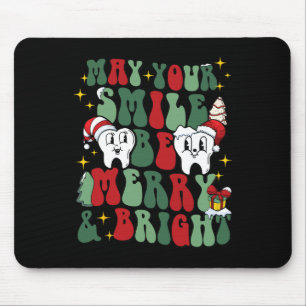 May Your Smile Be Merry And Bright Dental Dentist Mouse Mat