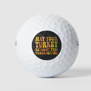 May Your Turkey Be Moist This Thanksgiving Funny  Golf Balls