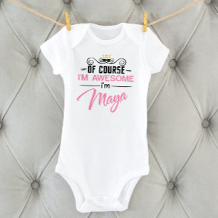 Maya Of Course I'm Awesome Name Baby Bodysuit