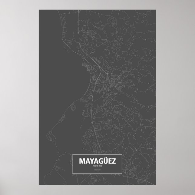 Mayagüez, Puerto Rico (white on black) Poster (Front)