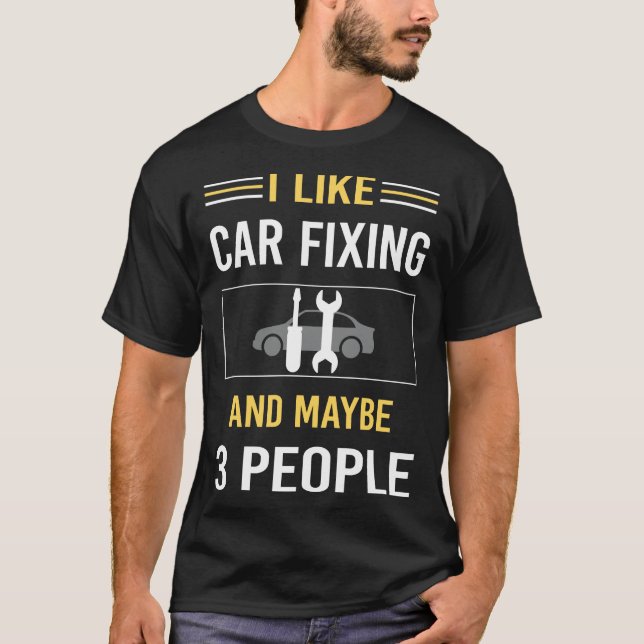 Maybe 3 People Car Fixing T-Shirt (Front)