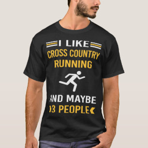 Maybe 3 People Cross Country Running XC T-Shirt