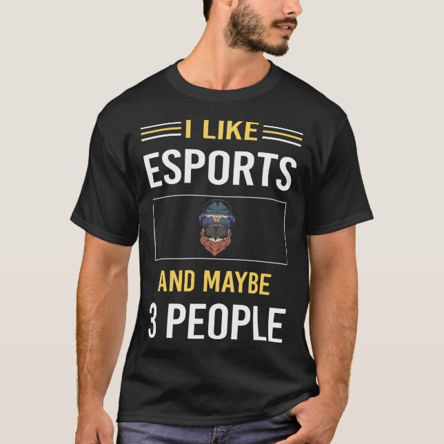 Maybe 3 People Esport Esports T-Shirt (Front)