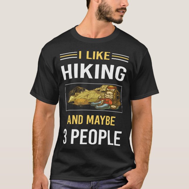 Maybe 3 People Hiking Hike Hiker T-Shirt (Front)