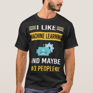 Maybe 3 People Machine Learning T-Shirt