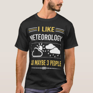 Maybe 3 People Meteorology Meteorologist T-Shirt