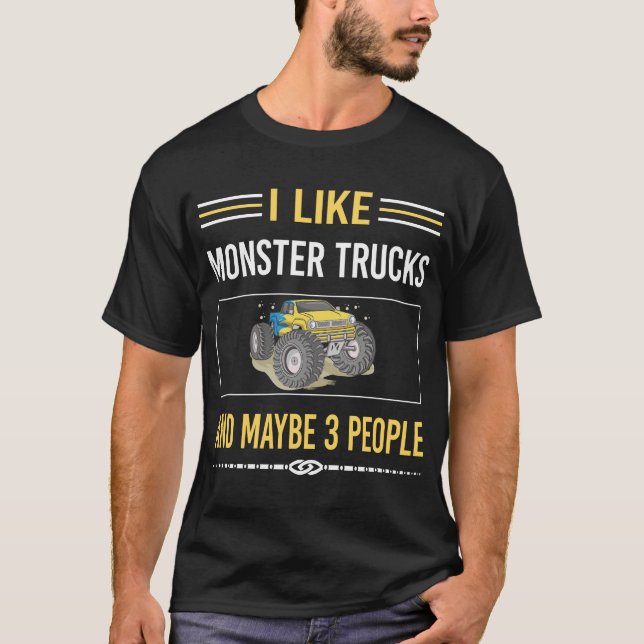 Maybe 3 People Monster Truck Trucks T-Shirt (Front)