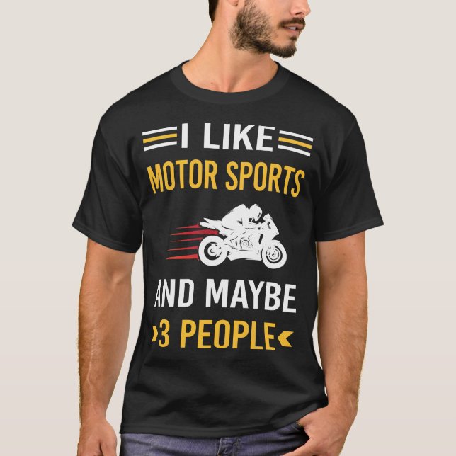 Maybe 3 People Motor Sports T-Shirt (Front)