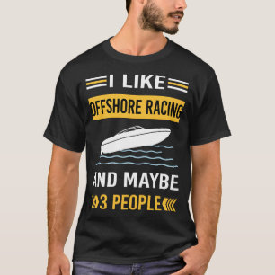 Maybe 3 People Offshore Racing T-Shirt