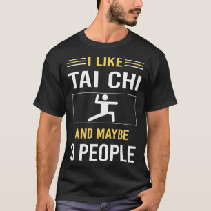 Maybe 3 People Tai Chi T-Shirt