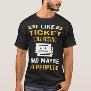 Maybe 3 People Ticket Collecting Tickets T-Shirt