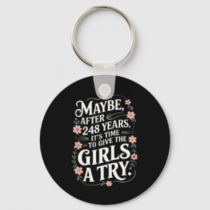 Maybe After 248 Years It's The Time To Give Girls Key Ring