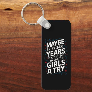 Maybe After 248 Years It's The Time To Give Girls Key Ring