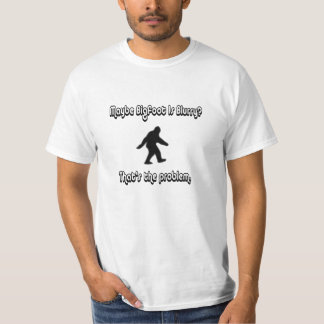 Maybe Bigfoot Is Blurry T-Shirt
