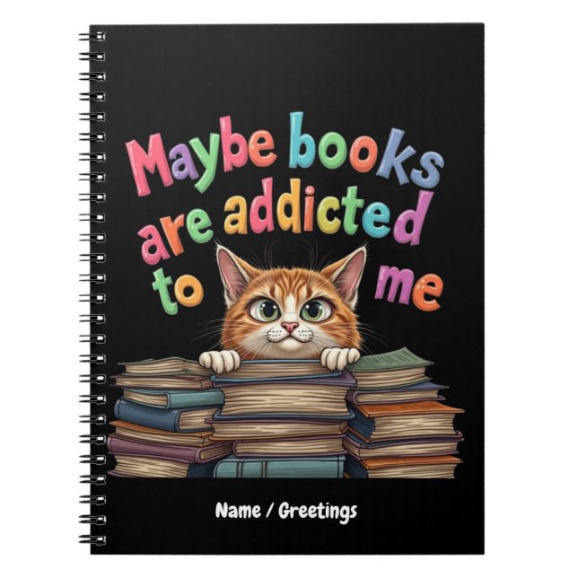 Maybe Books Are Addicted to Me Funny & Cute Idea (Front)