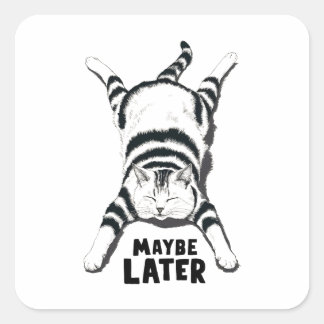 Maybe later square sticker