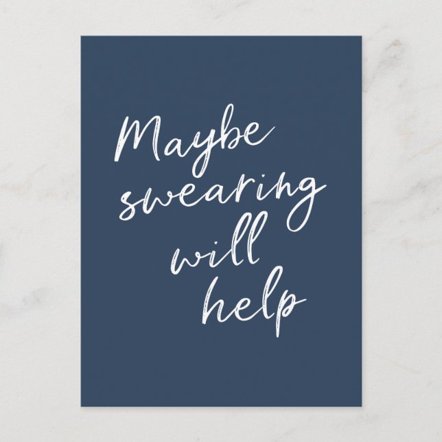 Maybe Swearing Will Help Cheeky Snarky Saying Text Postcard (Front)