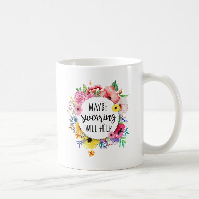 Maybe swearing will help coffee mug (Right)