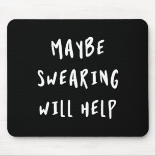 Maybe Swearing Will Help Mouse Mat