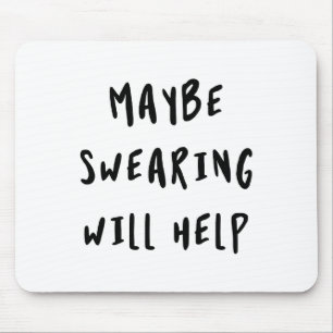 Maybe Swearing Will Help Mouse Mat