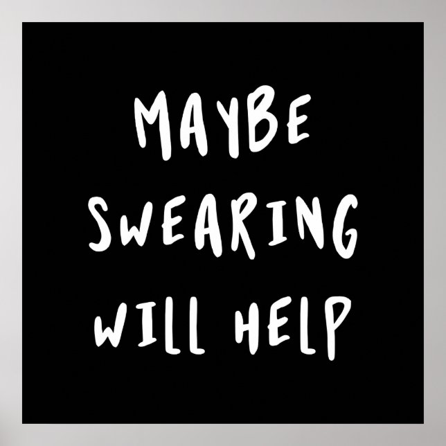 Maybe Swearing Will Help Poster (Front)