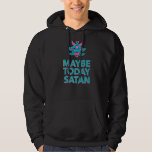 Maybe Today Satan Baphomet Demon Hoodie