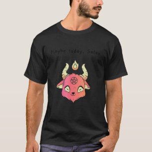 Maybe Today Satan Cute Baphomet T-Shirt