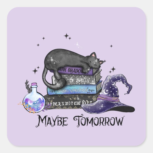 Maybe Tomorrow – Black Cat, Books & Witchy Vibes Square Sticker (Front)