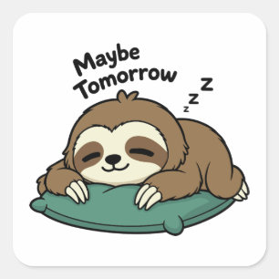 Maybe Tomorrow Funny Lazy Sloth Sticker