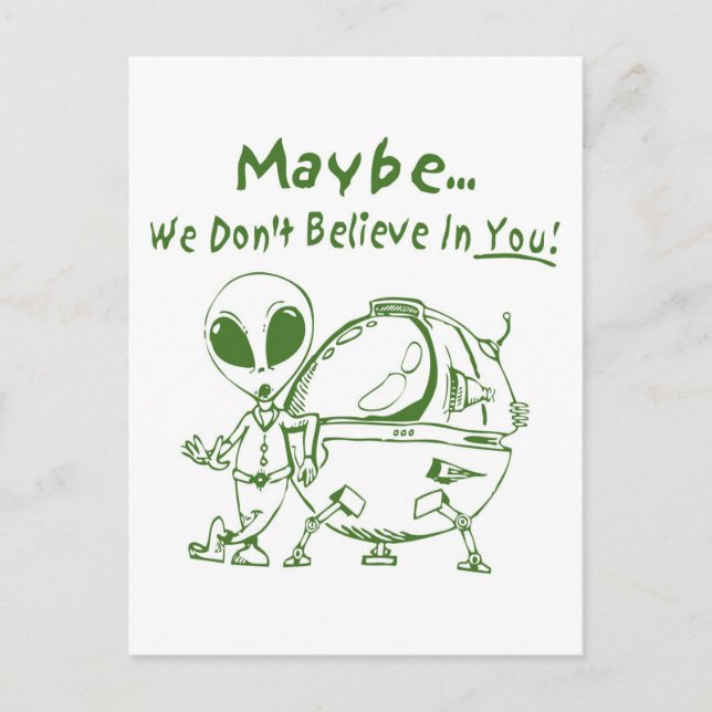 Maybe We Don't Believe In You! Postcard (Front)