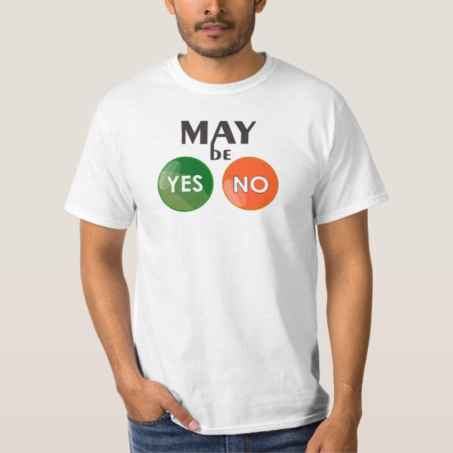 Maybe Yes Maybe No T Shirt (Front)