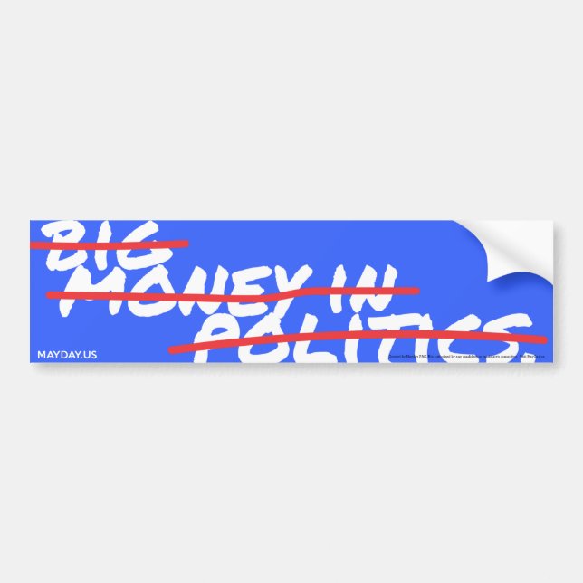 MAYDAY - Big Money In (out) Politics Bumpersticker Bumper Sticker (Front)