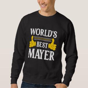 Mayer Surname Funny Team Family Last Name World's  Sweatshirt