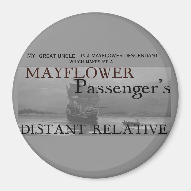 Mayflower Passenger's Distant Relative Magnet (Front)