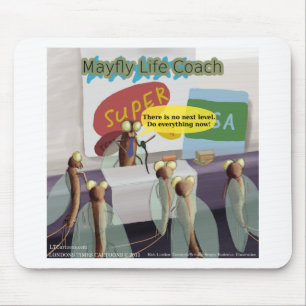 Mayfly Life Coach Funny Mouse Mat