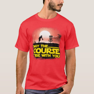 Mayhe Course Be With You Golf Gifts Disc Golfshirt T-Shirt