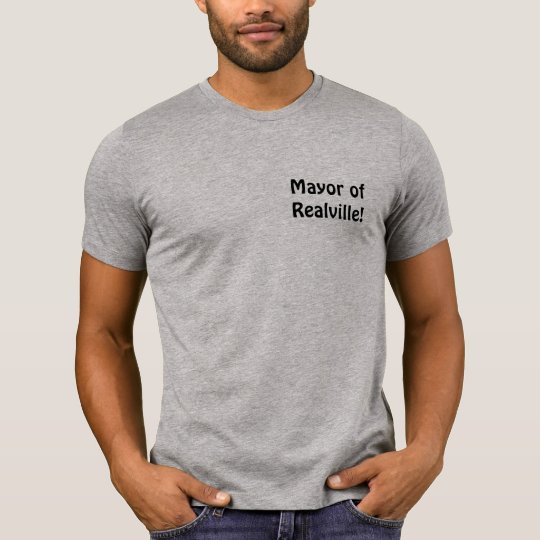 Mayor of Realville! T-Shirt