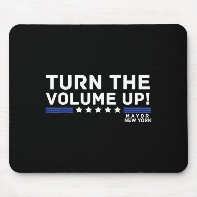 Mayor Zohran Mamdani New York Turn The Volume Up  Mouse Mat (Front)