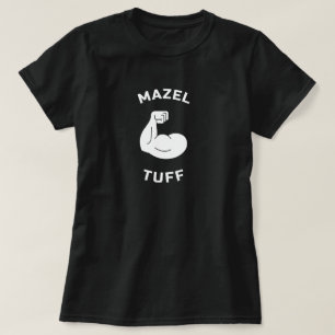 Mazel Tuff Strong Jew T-Shirt