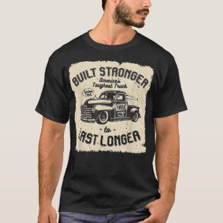 mb 1955 Vintage Truck Birthday Built Stronger To L T-Shirt