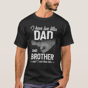 Mb Dad Brother I Rock Them Both Father's Day Fist T-Shirt