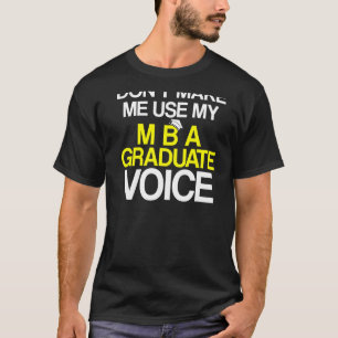 Mba Student Business Degree Graduation  19 T-Shirt