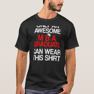 Mba Student Business Degree Graduation T-Shirt