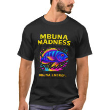 Mbuna Madness – Funny Cichlid Keeper T-Shirt